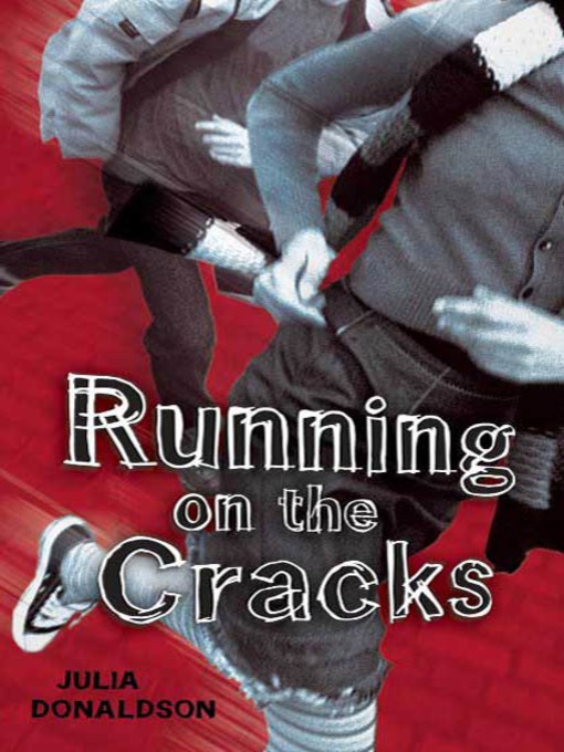 Title details for Running on the Cracks by Julia Donaldson - Wait list